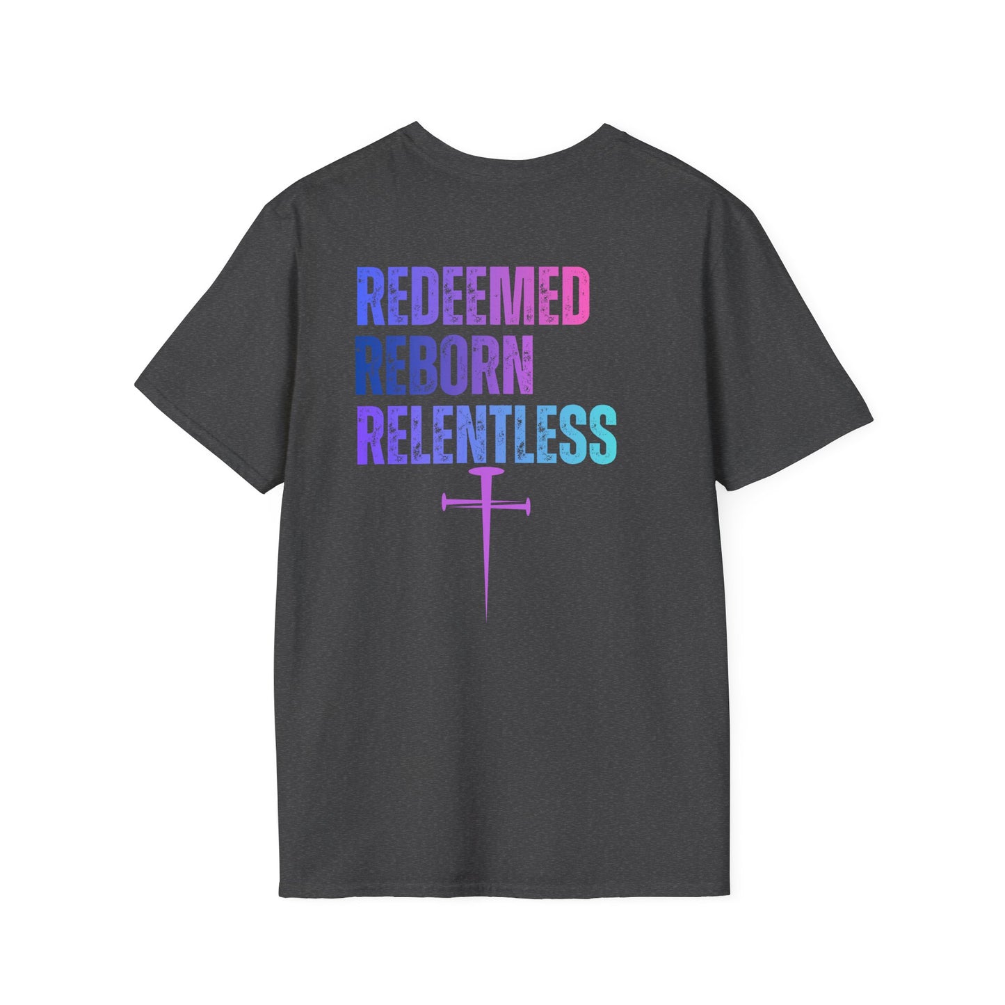 Reborn, Redeemed, Relentless Inspiration T-Shirt
