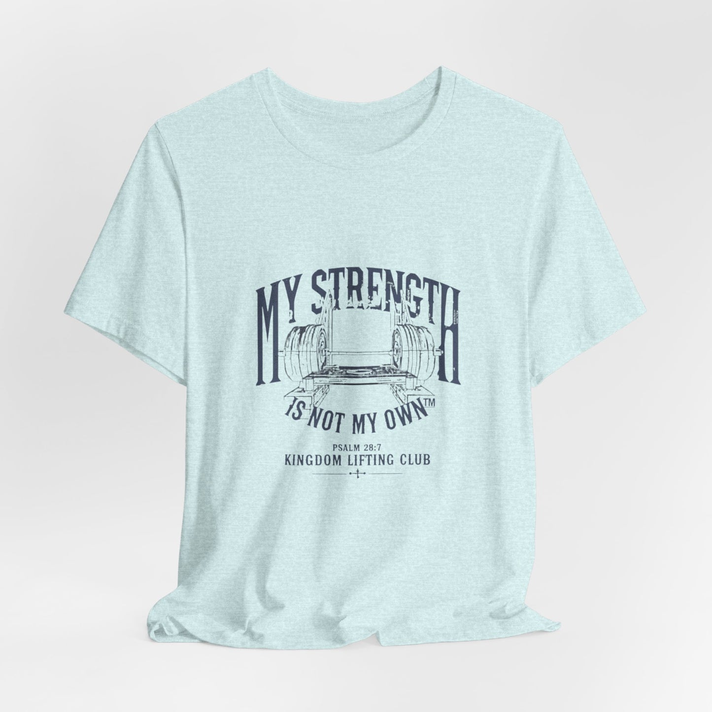 My Strength Is Not My OwnTee, Motivational
